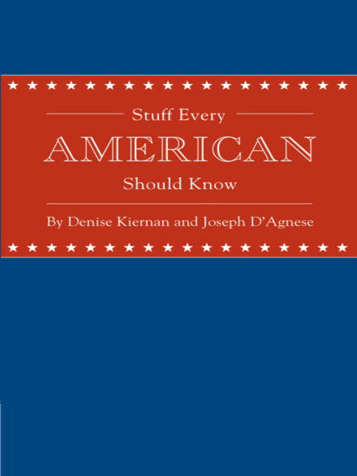 Title details for Stuff Every American Should Know by Denise Kiernan - Available